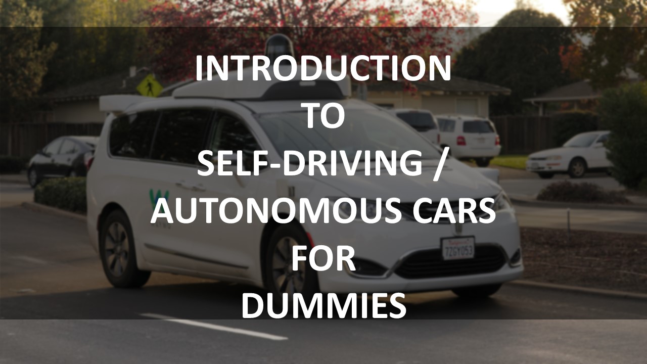 Slide1 Introduction to Self-Driving or Autonomous Cars for Dummies - World Within